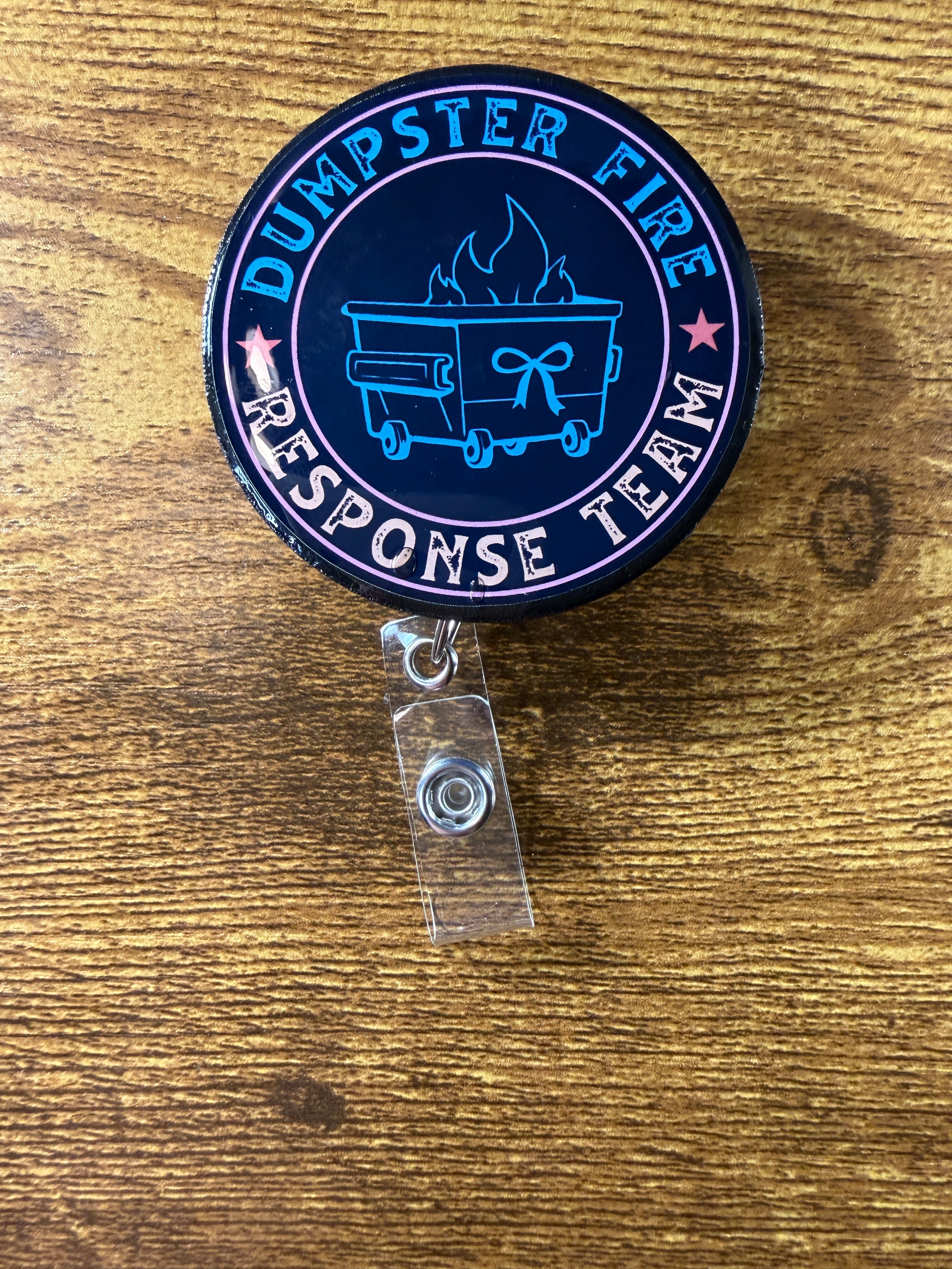 "Dumpster Fire Response Team"