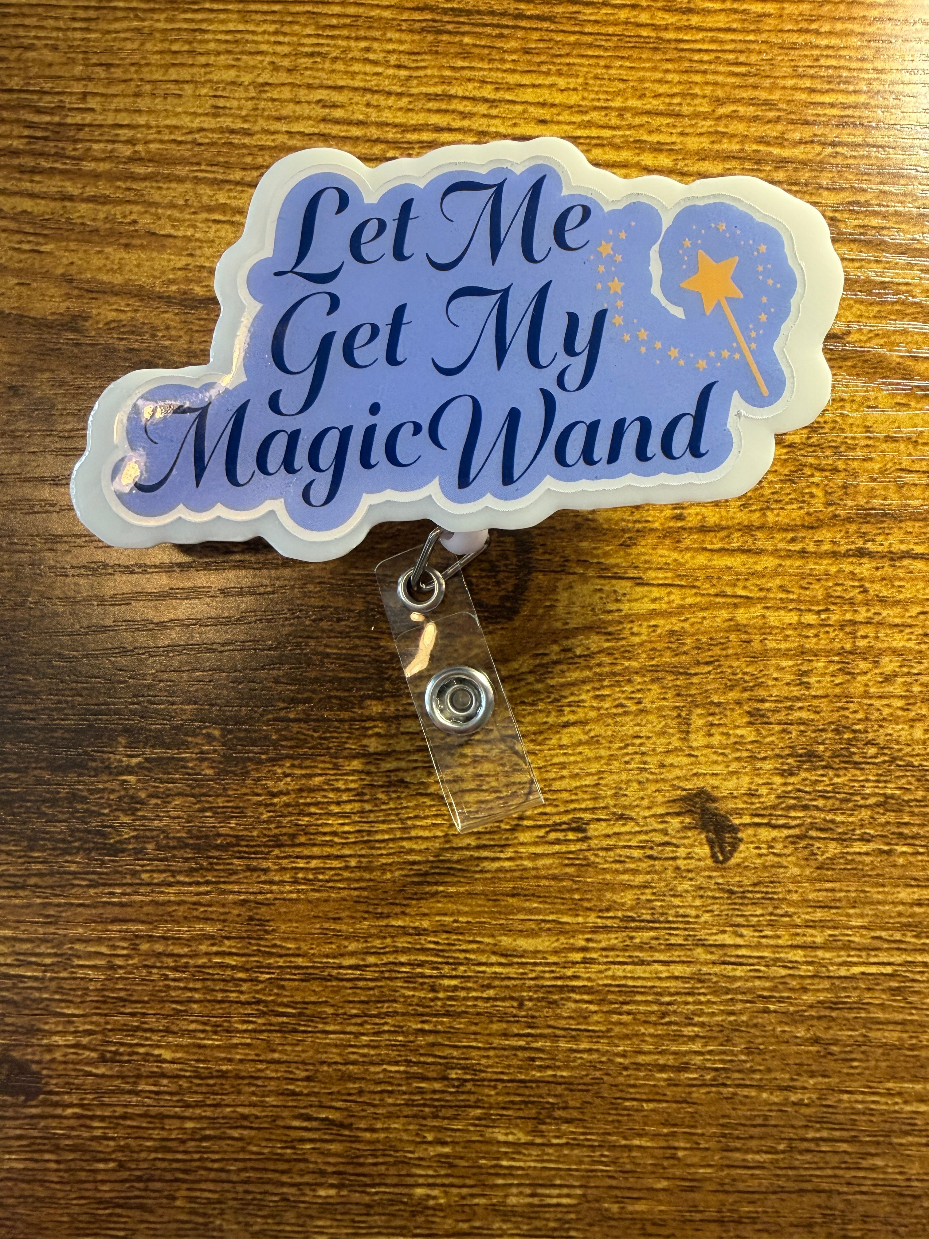 "Let Me Get My Magic Wand"